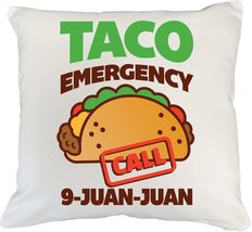 Make Your Mark Design Taco Emergency Call 9-Juan-Juan Funny Pun Pillow C... - $24.74+