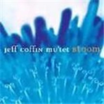 JEFF COFFIN MU&#39;TET - Bloom - CD JEFF COFFIN MU&#39;TET - Bloom - CD - CD - £24.77 GBP