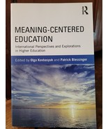 Meaning-Centered Education by Kovbasyuk and Blessinger Routledge 2013 Pa... - £16.39 GBP