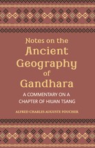 Notes On The Ancient Geography Of Gandhara (A Commentary On A Chapter Of Hiuan T - £12.59 GBP