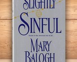 Slightly Sinful (Book 5) - Mary Balogh - Hardcover DJ BCE 2004 - £4.25 GBP