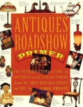 Antiques Roadshow Primer: The Introductory- Carol Prisant, 0761116249, paperback - £2.39 GBP