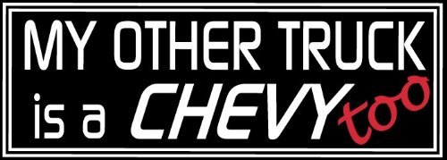 My Other Truck is a Chevy Too - Decal - 7 inch X 2.5 inch (4X4 Vehicle D... - $4.99