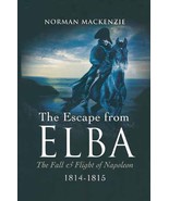 Escape from Elba, The: the Fall and Flight of ... by MacKenzie.New Book. - $13.78