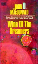 Wine of the Dreamers MacDonald, John D. - $7.87
