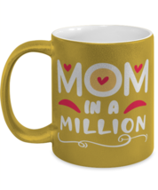 Mom in a million, gold Coffee Mug, Coffee Cup metallic 11oz. Model 60044  - £19.97 GBP