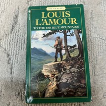 To The Far Blue Mountains Western Paperback Book by Louis L&#39;Amour Bantam 2001 - £9.57 GBP