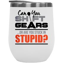 Make Your Mark Design Shift Gears or Stuck in Stupid? Car Mechanic 12oz Insulate - £21.89 GBP