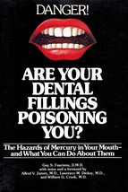 Are Your Dental Fillings Poisoning You? The Hazards Of Mercury In Your Mouth-- - £4.76 GBP