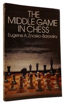 Eugene Znosko-Borovsky The Middle Game In Chess 1st Edition Thus 1st Printing - £40.44 GBP
