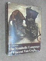 The symbolic language of Vincent Van Gogh -no Jacket 1963 Hardcover 1st Edition - $45.07