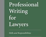 Professional Writing for Lawyers: Skills and Responsibilities [Paperback... - £3.07 GBP