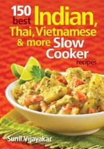 150 Best Indian, Thai, Vietnamese and More Slow Co [Paperback] Vijayakar... - $20.25