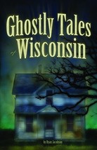 Ghostly Tales of Wisconsin Jacobson, Ryan - £6.83 GBP