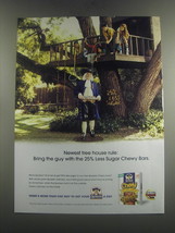 2005 Quaker Chewy Bars Ad - Newest tree house rule: Bring the guy with the 25%  - £14.55 GBP