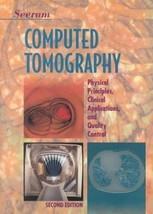 Computed Tomography : Physical Principles, Clinical Applications, and Qu... - £7.87 GBP