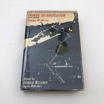 Primer of Navigation 5th Edition G.W. Mixter Edited by Donald McClench HBDC - $24.74