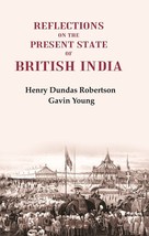 Reflections on the Present State of British India [Hardcover] - £22.93 GBP