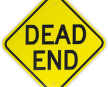 Dead End Sign，- 12"X 12" - .040 Aluminum Reflective Sign Rust Free Alumi... - $14.77