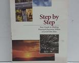 Step By Step: Your Guide to Making Practical Decisions When a Loved One ... - $2.93