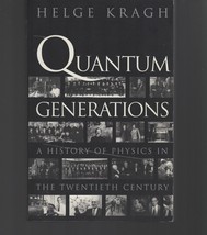 Quantum Generations : History of Physics in the 20th Century / Helge Kragh PB - £23.24 GBP