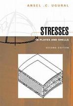 Stresses In Plates and Shells Ugural, Ansel - £17.28 GBP