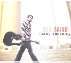 Rob Baird - I Swear It&#39;s The Truth [CD New] - £7.90 GBP