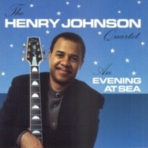 Henry Johnson - An Evening At Sea Henry Johnson - An Evening At Sea - CD - £14.13 GBP