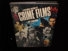 A Pictorial History of Crime Films by Ian Cameron 1975 Movie Book - £15.71 GBP