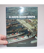 SIGNED ALWAYS GOOD SHIPS: HISTORIES OF NEWPORT NEWS SHIPS By Williams A.... - £91.87 GBP