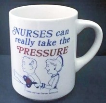 Vintage Nurse Coffee Mug Cup Nurses Can Really Take The Pressure Punny H... - £3.13 GBP