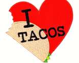 I Love Tacos Iron On Embroidered Patch 3 1/8&quot;X 3 1/8 &quot; - $4.99
