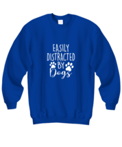 Dog Sweatshirt Easily Distracted By Dogs Royal-SS  - £21.53 GBP