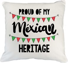 Proud Of My Mexican Heritage Hispanic Pride Pillow Cover For A Chicano, ... - £19.62 GBP+