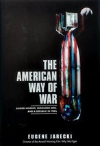 The American Way of War: Guided Missiles, Misguided Men, and a Republic in Peril - £2.68 GBP
