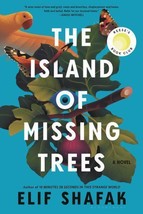 The Island of Missing Trees by Elif Shafak  Brand New, Trade Paperback F... - £10.83 GBP
