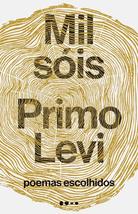 Mil Sóis: Poemas Escolhidos [Paperback] Levi, Primo and Dias, Maurício Santana - £32.11 GBP