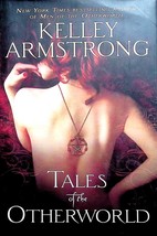 Tales of the Otherworld by Kelley Armstrong / 1st Ed. Hardcover Urban Fantasy - £6.26 GBP