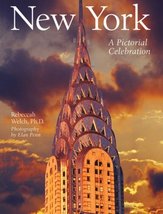 New York: A Pictorial Celebration Welch Ph.D., Rebeccah; Penn, Elan and ... - £35.45 GBP