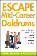 Escape the Mid-Career Doldrums: What to do Next When You&#39;re Bored, Burne... - £7.26 GBP