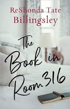 The Book in Room 316 Paperback – July 10, 2018 by ReShonda Tate Billingsley (Aut - £9.67 GBP