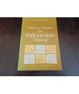 How to Master the Indonesian Language by A. M. Almatsier  FREE SHIPPING - $10.67