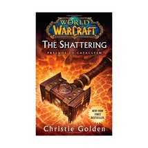 The Shattering: Prelude to Cataclysm Golden, Christie - $15.00