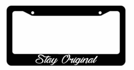 Stay Original License Plate Frame - Funny JDM Black Frame - £9.57 GBP