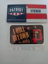 Patriot Patch Co. Sticker &quot;I Roll My Own&quot; - £8.53 GBP