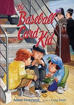 The Baseball Card Kid [Hardcover] Osterweil, Adam and Smith, Craig - $7.91