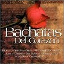 Bachatas del Corazon - Various Artists CD New! - $228.08 MXN