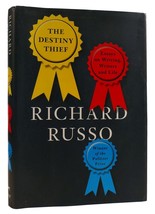 Richard Russo The Destiny Thief: Essays On Writing, Writers And Life 1st Editio - £42.44 GBP