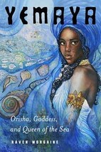 Yemaya, Orisha, Goddess, &amp; Queen Of The Sea By Raven Morgaine - £25.02 GBP