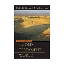 The Old Testament World Davies, Philip R./ Rogerson, John - $33.00